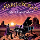 A Hero for the World - The Journey Begins Piano Instrumental