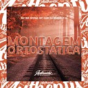 DJ MENOR C15 feat MC BM OFICIAL MC Gabi - Montagem Ortost tica
