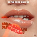 DJ Kaue NC MC MN MC Theo Oficial feat Love… - Mama Mariana Senta Mariana