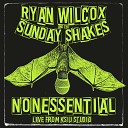 Ryan Wilcox The Sunday Shakes - Lovers Thieves Live Acoustic