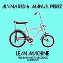 Alvina Red Manuel Perez - Lean Machine Reig Wheeler Remix