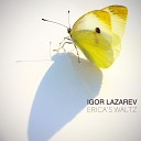 Igor Lazarev - Erica s Waltz
