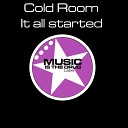 Cold Room - It All Started (Original Mix)