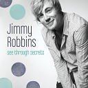 Jimmy Robbins - Gonna Get Better Album Version