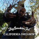 BigSmokinJoe - California Dreamin