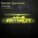 Damien Spaceman - Sunny Days Rhythmsport Remix