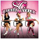School Gyrls - What Goes Around Album Version