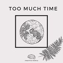 Creative People - Too Much Time