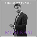 Yorqinxo ja Umarov - Memiram