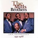 The Mills Brothers - A Shoulder To Weep On