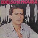 Edelson Moura - Esta Tarde S Houve Promessas