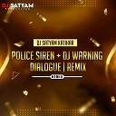 Dj Satyam Katihar - Police Siren DJ Warning Dialogue Remix