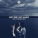 Aize Danna Max - Just One Last Dance