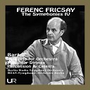 Ferenc Fricsay Berlin Radio Symphony… - Concerto for Orchestra Sz 116 Iii Elegia
