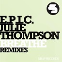 E P I C feat Julie Thompson - Breathe K Blank amp Moelamonde Remix