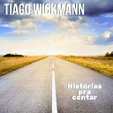 Tiago Wickmann - Abra as Asas