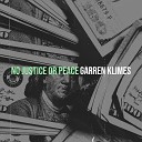 Garren Klimes - No Justice or Peace