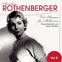 Anneliese Rothenberger - Abschiedsvorstellung Ich geh mit dir