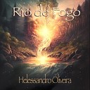 Helessandro Oliveira - Rio de Fogo