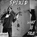 SPIXID - True199