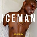 Real OG Ice Man - I C E M A N