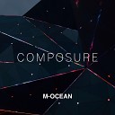 M Ocean - Composure