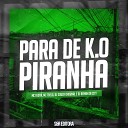 DJ Souza Original DJ Rennan da City MC RJota feat MC 7… - Para de K O Piranha
