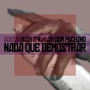 Aukan Dash Shamash Dom Pachino - Nada Que Demostrar Remix