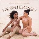 Raissa Mara Pavanelly - Foi melhor assim