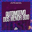 DJ HG MLK BRABO DJ MENOR DA ZN MC SILLVA MC… - Automotivo dos Menor Bdo