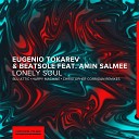 Eugenio Tokarev Beatsole feat Amin Slamee - Lonely Soul Christopher Corrigan Extended…