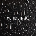 Lil Quil - Me Hiciste Mal