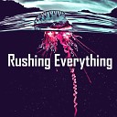 Antonie Chrystle - Rushing Everything