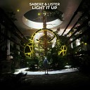 SaberZ Lister - Light It Up Extended Mix