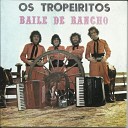 Os Tropeiritos - Baile de Rancho