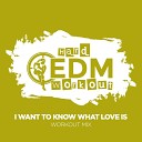 Hard EDM Workout - I Want To Know What Love Is Workout Mix 140…