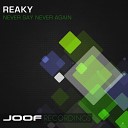 Reaky - Never Say Never Again Original Mix