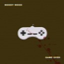 Moody Mood - Game Over prod by REASONANS