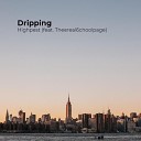 Highpest feat Theereal6choolpage - Dripping