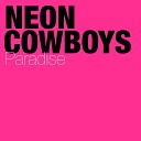 Neon Cowboys - Ballad of the Broken Hearted