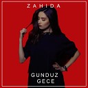 Zahida - Gunduz Gece