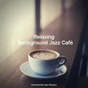 Relaxing Background Jazz Caf - Time s a Bidin