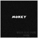 Weezy feat Павел Майне - MONEY
