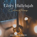 Mark Alan Schoolmeesters - Glory Hallelujah Christmas