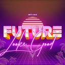 Dirty Sole - Future Looks Good