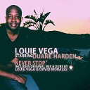 Louie Vega feat Duane Harden - Never Stop Louie Vega Original Radio Edit