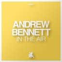 Andrew Bennett - In the Air Original Mix