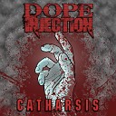 Dope Injection - Catharsis