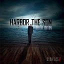 Harbor The Son - Sky In A Glass Demo 2009