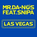 Mr Da Nos feat Snipa - Las Vegas Original Mix